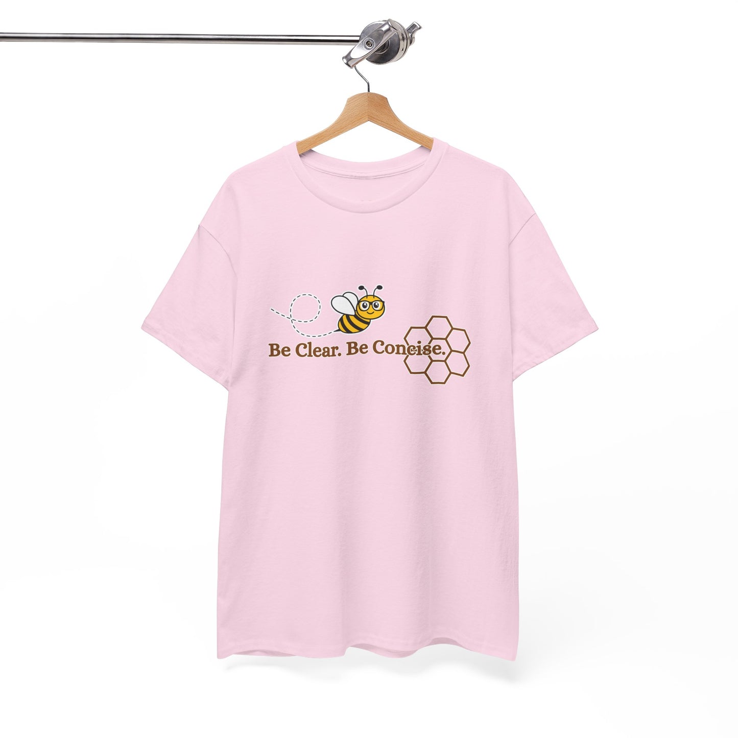Be Clear. Be Concise. T-shirt