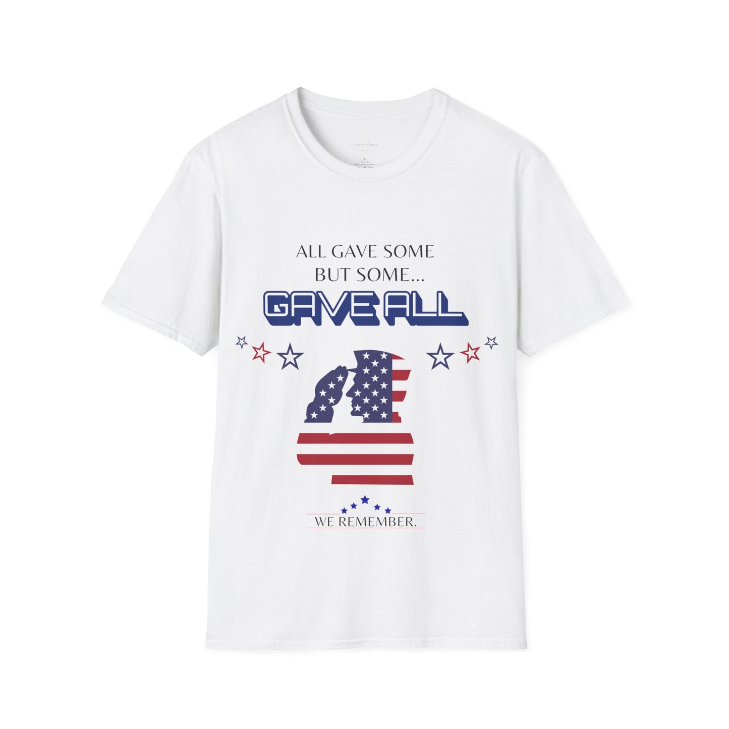 Gave All - Memorial Day Tribute T-Shirt