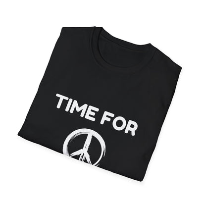 Time For Peace - (Unisex) T-Shirt