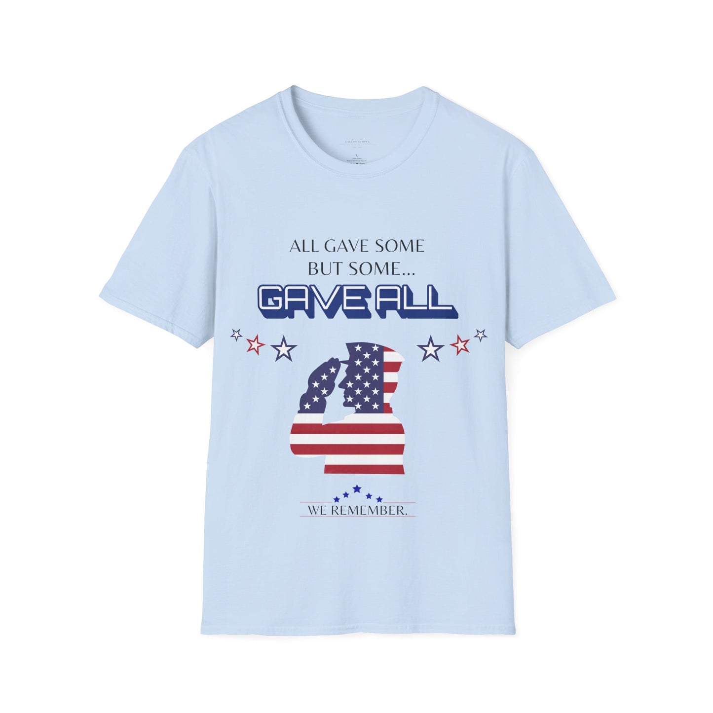 Gave All - Memorial Day Tribute T-Shirt