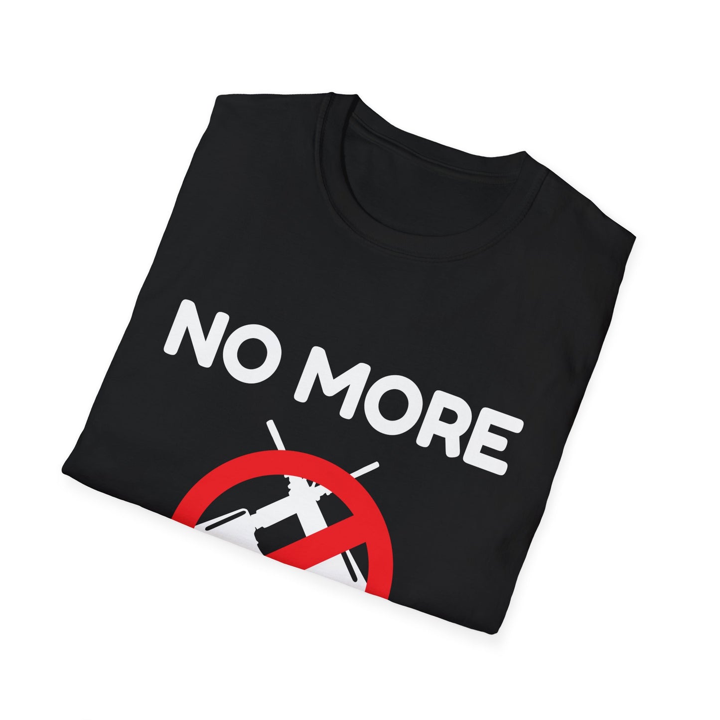 No More Wars - (Unisex) T-Shirt