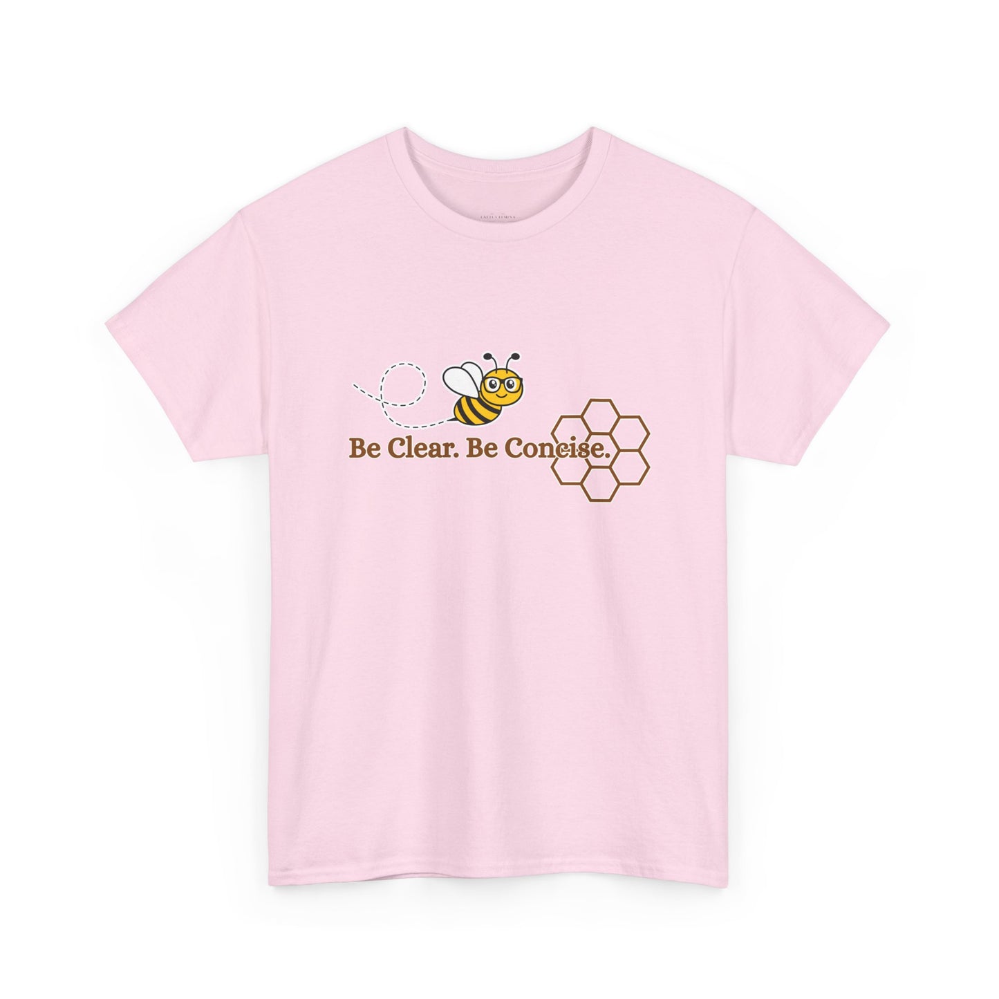 Be Clear. Be Concise. T-shirt