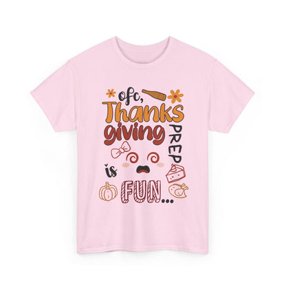 Thanksgiving Prep Is Fun | Funny Graphic Women's T-Shirt