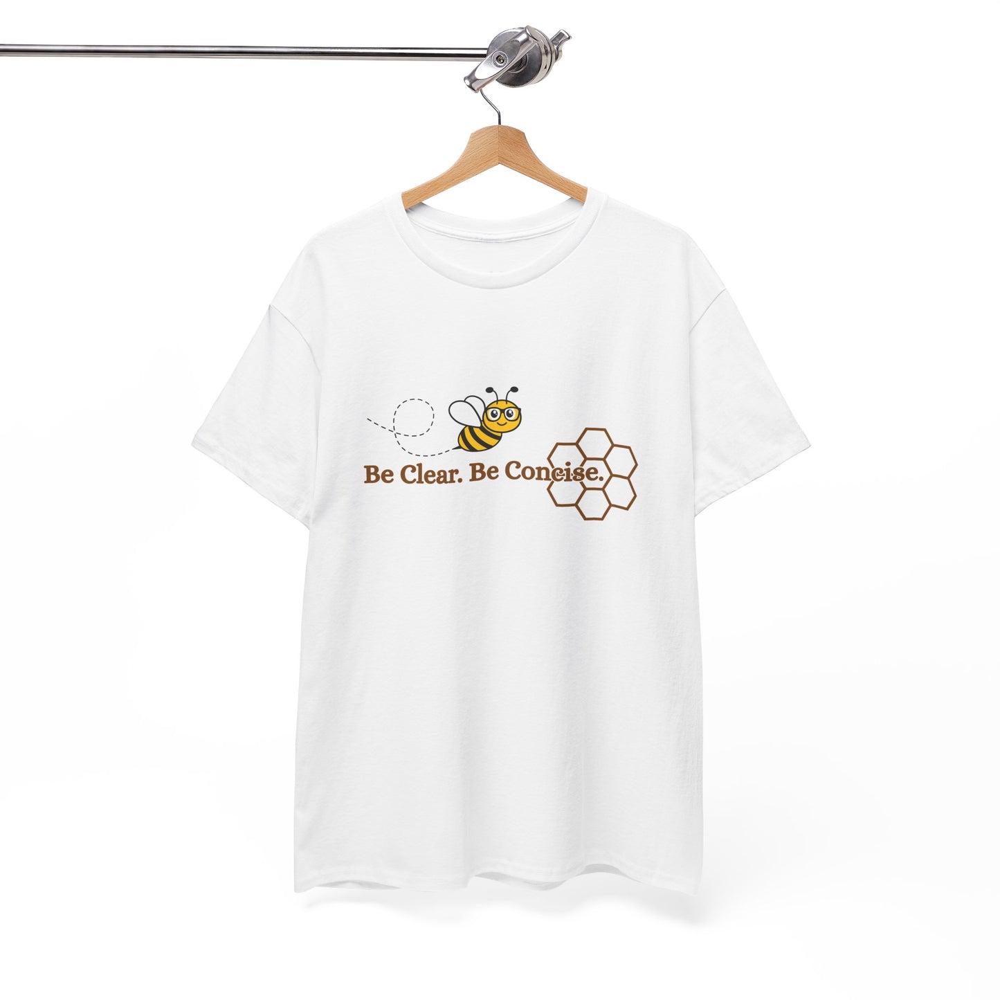 Be Clear. Be Concise. T-shirt