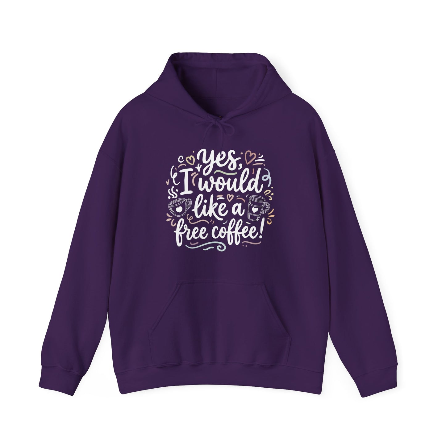 I Would Like A Free Coffee - Cute Graphic Hoodie