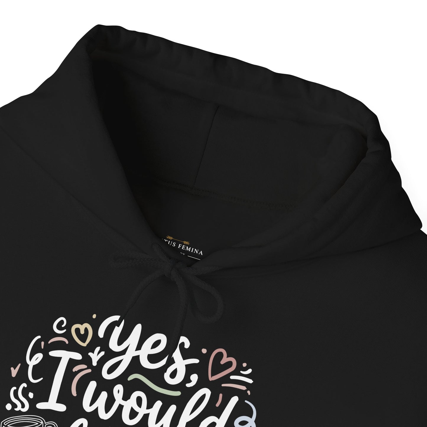 I Would Like A Free Coffee - Cute Graphic Hoodie