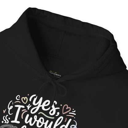 I Would Like A Free Coffee - Cute Graphic Hoodie