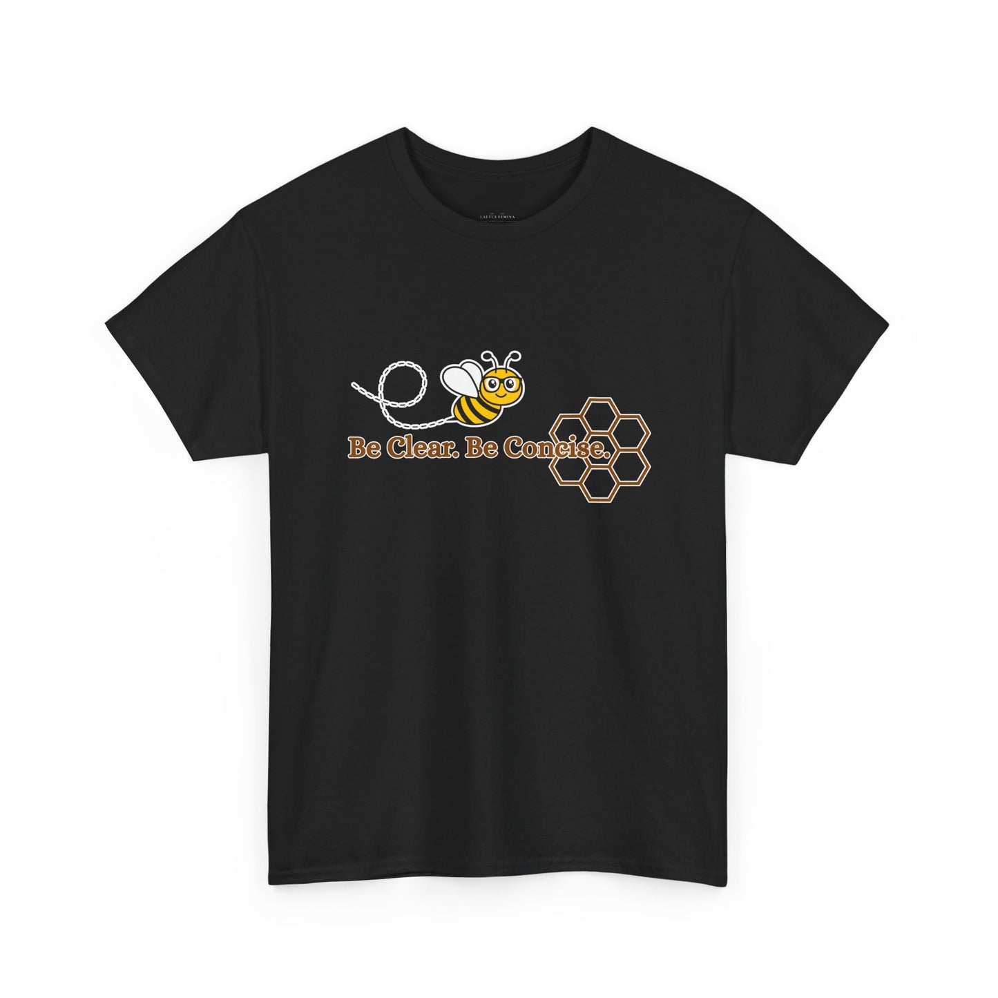 Be Clear. Be Concise. T-shirt