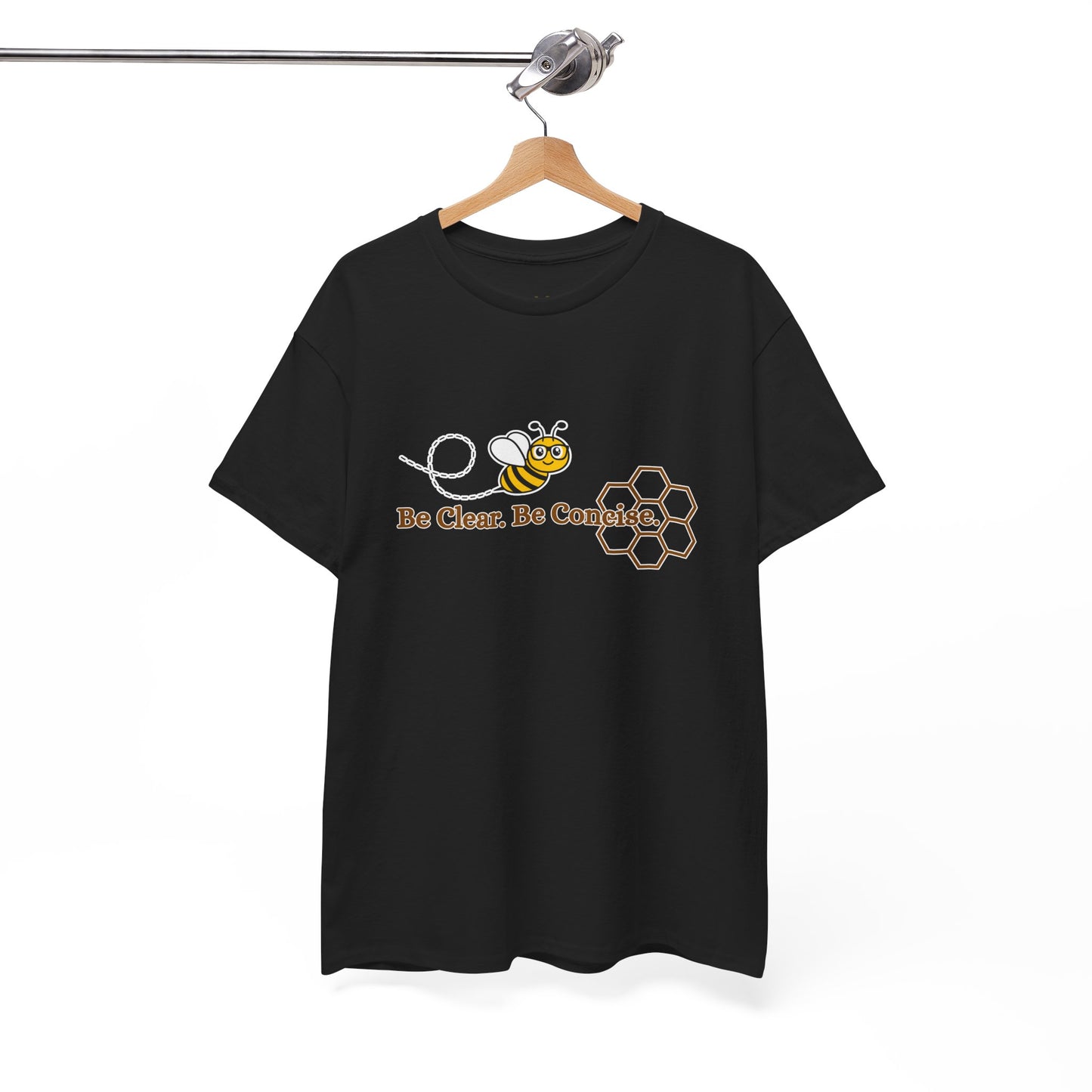Be Clear. Be Concise. T-shirt