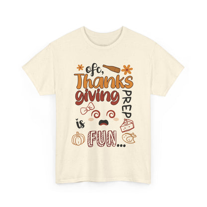 Thanksgiving Prep Is Fun | Funny Graphic Women's T-Shirt