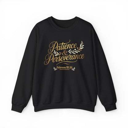 Patience & Perseverance - Hebrews 10:36 | Christian Women's Sweatshirt