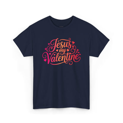 Jesus My Valentine | Christian Valentine’s Day Women's Graphic T-Shirt