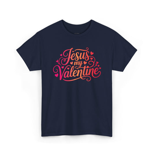 Jesus My Valentine | Christian Valentine’s Day Women's Graphic T-Shirt