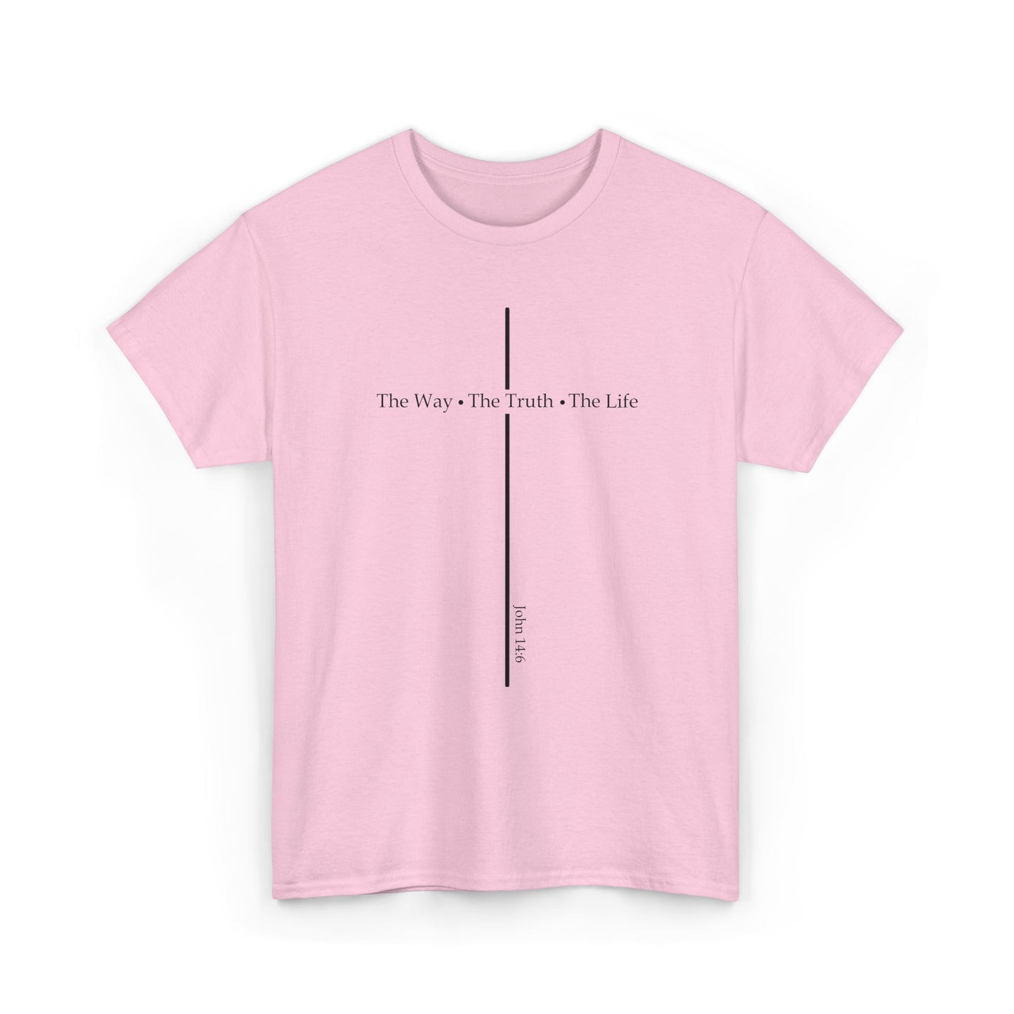 The Way - The Truth - The Life | John 14:6 | Women's Graphic Christian T-shirt