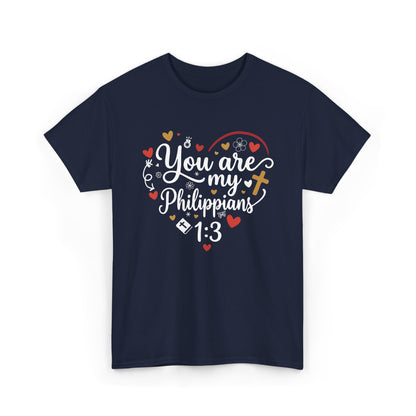 You Are My Philippians 1:3 | I Thank God For You - Confession Of Love & Appreciation | Women's Christian T-Shirt