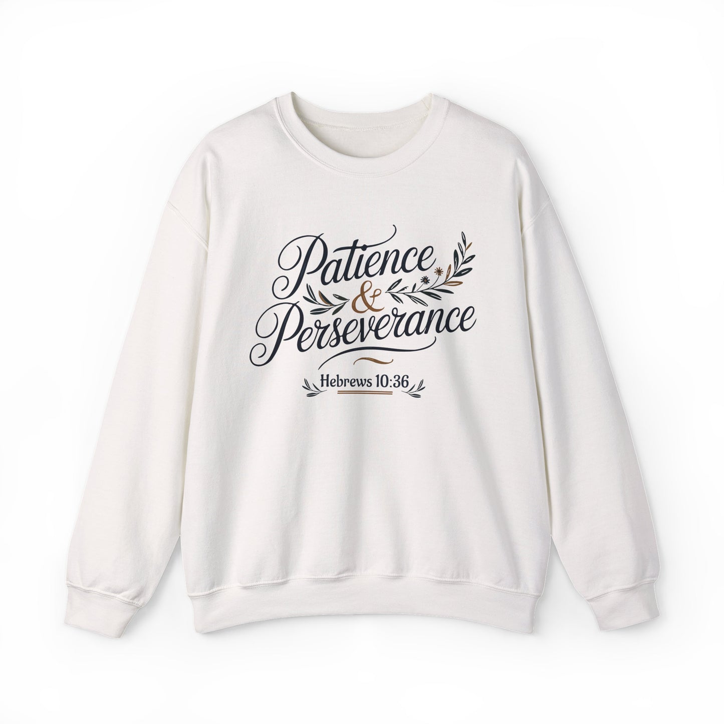 Patience & Perseverance - Hebrews 10:36 | Christian Women's Sweatshirt