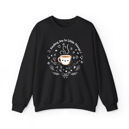 Finding Joy In Little Things | Coffee Lover | Women's Cute Graphic Sweatshirt