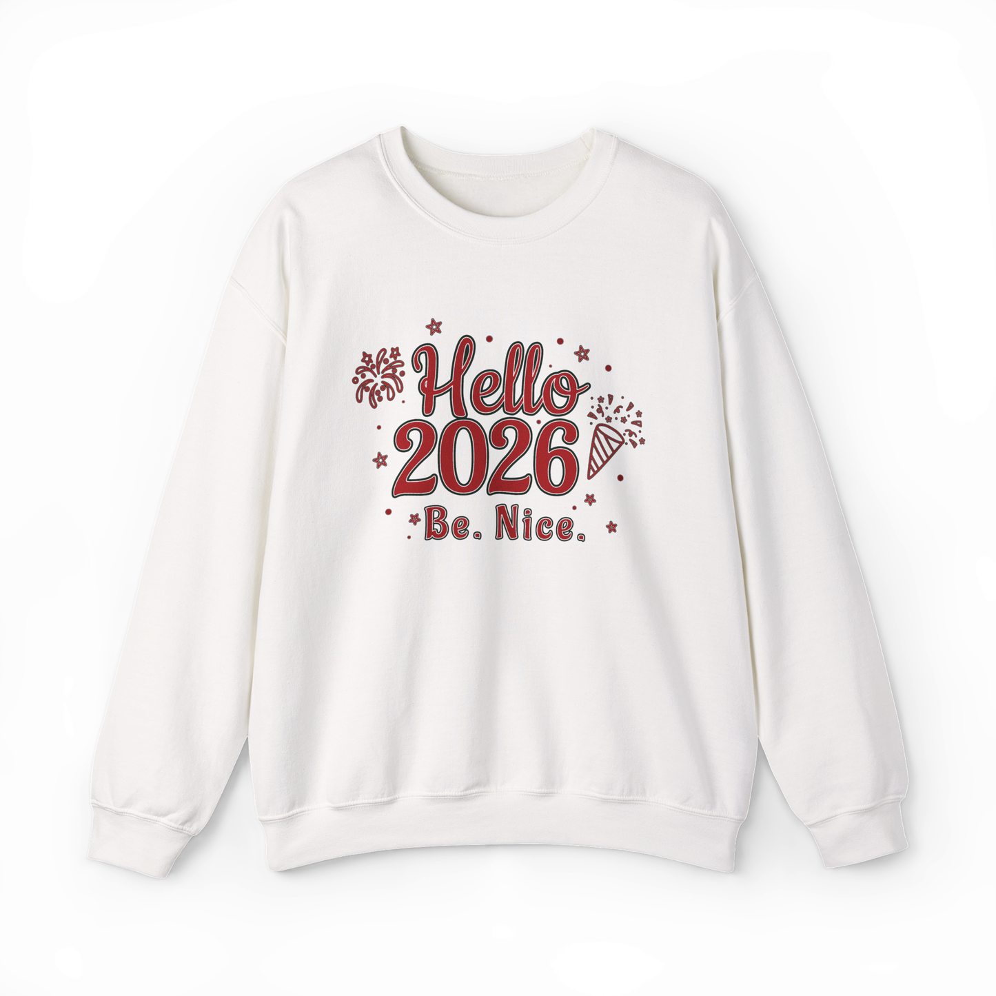 Hello 2026 Be Nice - New Years Women's Funny Sweatshirt