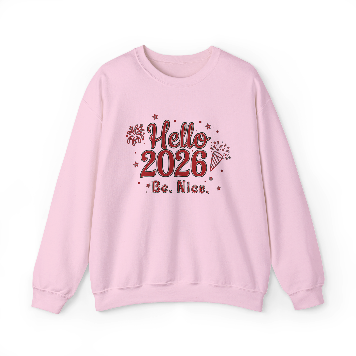 Hello 2026 Be Nice - New Years Women's Funny Sweatshirt