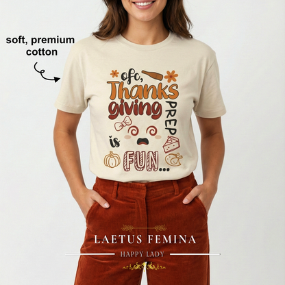 Thanksgiving Prep Is Fun | Funny Graphic Women's T-Shirt